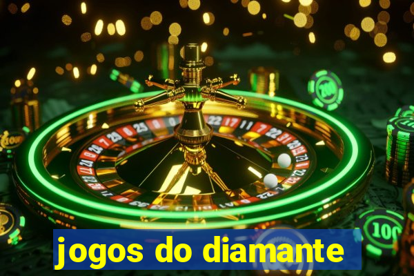 jogos do diamante